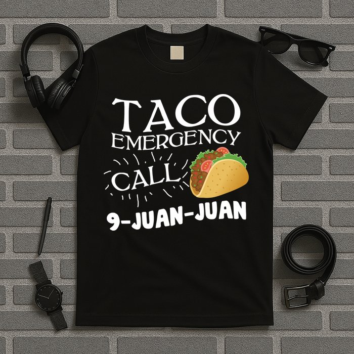 Taco Emergency Call 9 Juan Juan T-Shirt