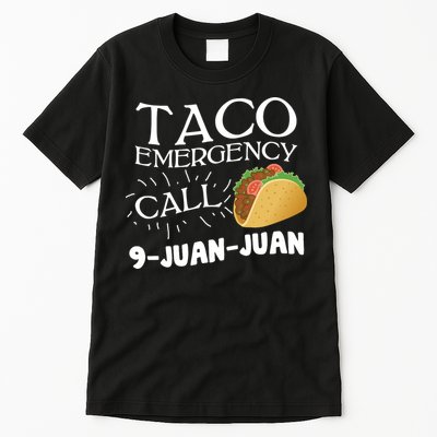 Taco Emergency Call 9 Juan Juan Tall T-Shirt