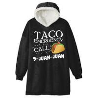 Taco Emergency Call 9 Juan Juan Hooded Wearable Blanket
