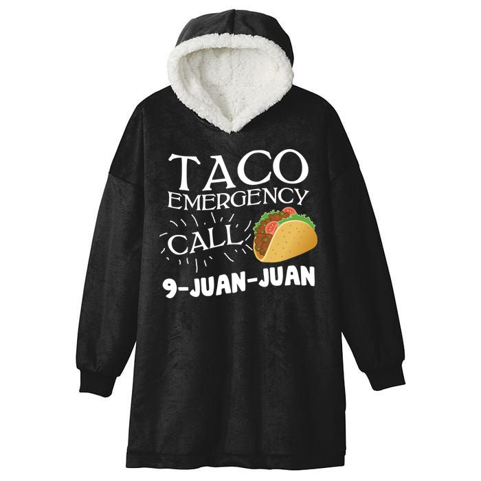 Taco Emergency Call 9 Juan Juan Hooded Wearable Blanket