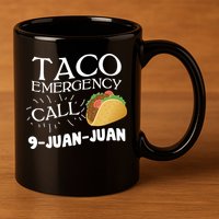 Taco Emergency Call 9 Juan Juan 11oz C Handle Ceramic Mug