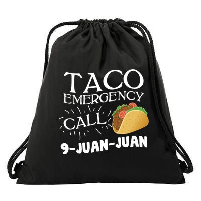 Taco Emergency Call 9 Juan Juan Drawstring Bag