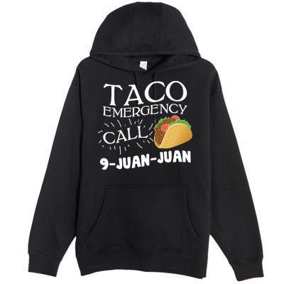 Taco Emergency Call 9 Juan Juan Premium Pullover Hoodie