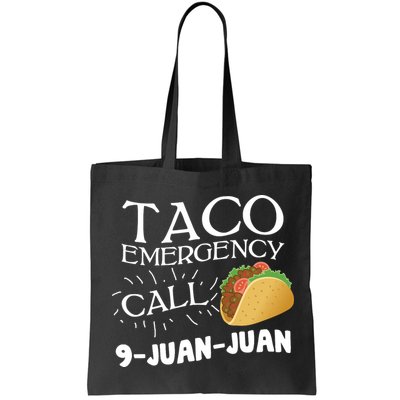 Taco Emergency Call 9 Juan Juan Bag