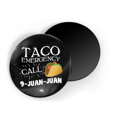 Taco Emergency Call 9 Juan Juan Magnet