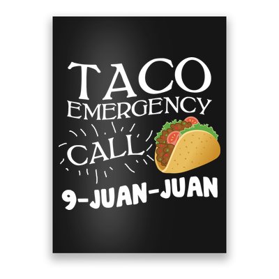 Taco Emergency Call 9 Juan Juan Poster