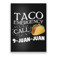 Taco Emergency Call 9 Juan Juan Poster