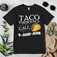 Taco Emergency Call 9 Juan Juan Premium T-Shirt