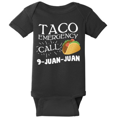 Taco Emergency Call 9 Juan Juan Baby Bodysuit