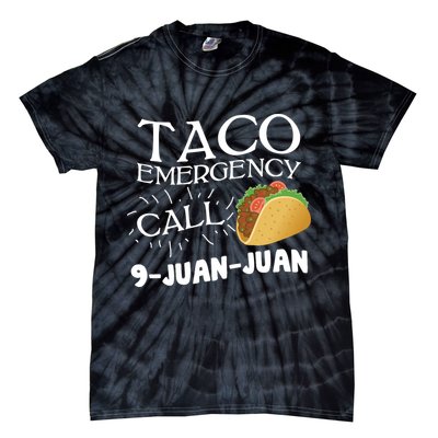 Taco Emergency Call 9 Juan Juan Tie-Dye T-Shirt