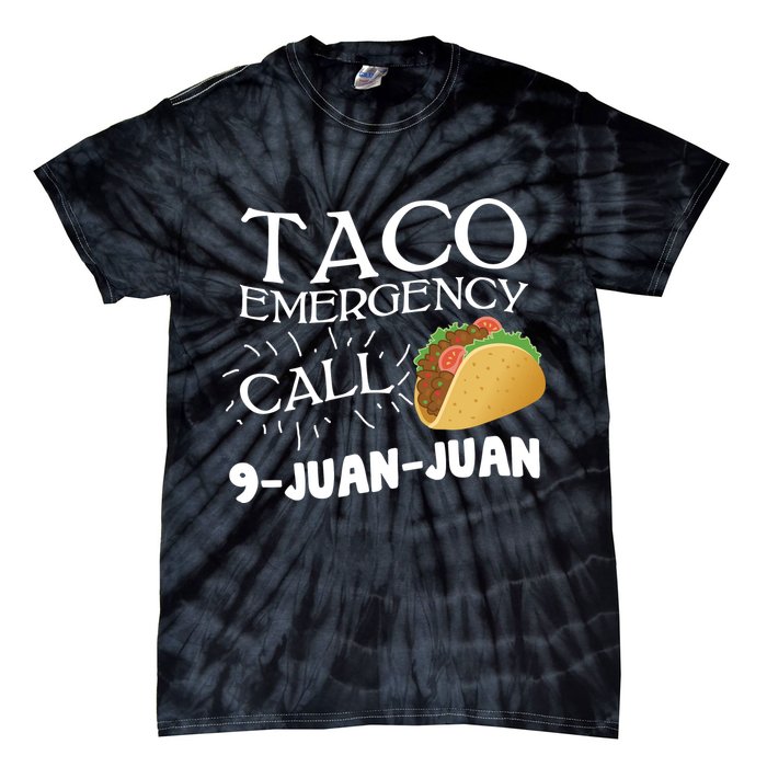 Taco Emergency Call 9 Juan Juan Tie-Dye T-Shirt