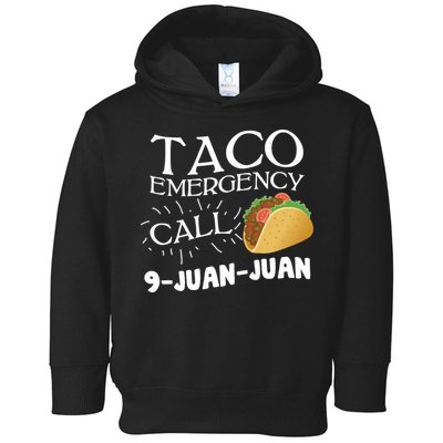 Taco Emergency Call 9 Juan Juan Toddler Hoodie