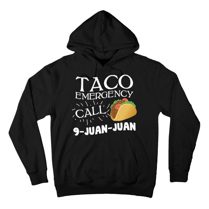 Taco Emergency Call 9 Juan Juan Tall Hoodie
