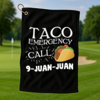 Taco Emergency Call 9 Juan Juan Golf Towel
