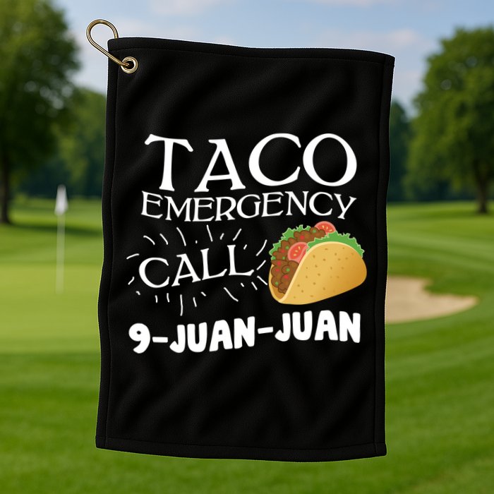 Taco Emergency Call 9 Juan Juan Golf Towel