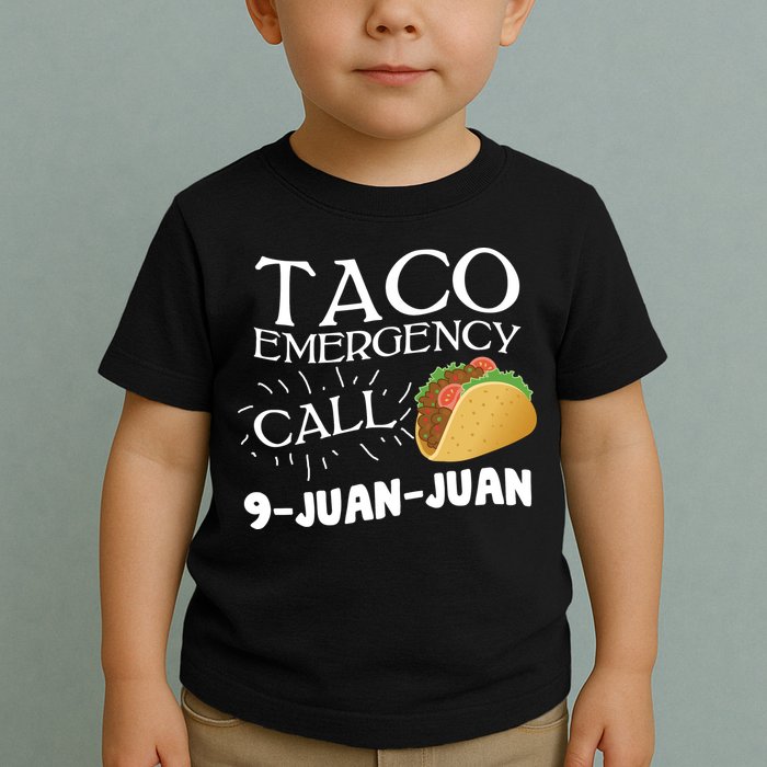 Taco Emergency Call 9 Juan Juan Toddler T-Shirt