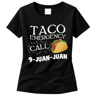 Taco Emergency Call 9 Juan Juan Womens T-Shirt