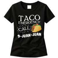 Taco Emergency Call 9 Juan Juan Womens T-Shirt
