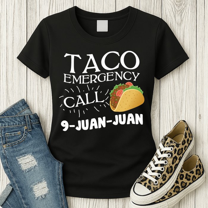 Taco Emergency Call 9 Juan Juan Womens T-Shirt