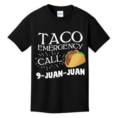 Taco Emergency Call 9 Juan Juan Kids T-Shirt
