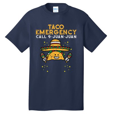 Taco Emergency Call 9 Juan Juan Funny Cinco De Mayo Fiesta Tall T-Shirt