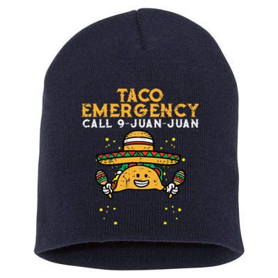 Taco Emergency Call 9 Juan Juan Funny Cinco De Mayo Fiesta Short Acrylic Beanie