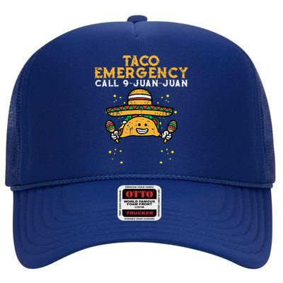 Taco Emergency Call 9 Juan Juan Funny Cinco De Mayo Fiesta High Crown Mesh Back Trucker Hat