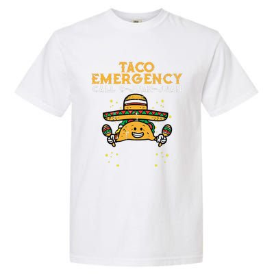 Taco Emergency Call 9 Juan Juan Funny Cinco De Mayo Fiesta Garment-Dyed Heavyweight T-Shirt