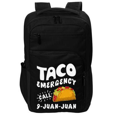 Taco Emergency Call 9 Juan Juan Funny Cinco De Mayo Impact Tech Backpack