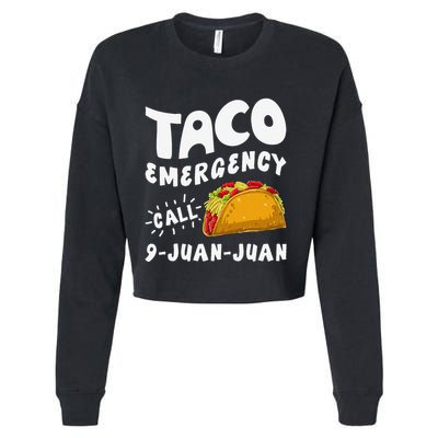 Taco Emergency Call 9 Juan Juan Funny Cinco De Mayo Cropped Pullover Crew