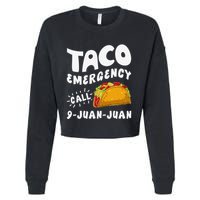 Taco Emergency Call 9 Juan Juan Funny Cinco De Mayo Cropped Pullover Crew