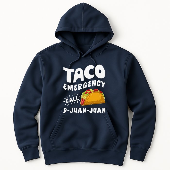 Taco Emergency Call 9 Juan Juan Funny Cinco De Mayo Hoodie
