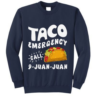 Taco Emergency Call 9 Juan Juan Funny Cinco De Mayo Sweatshirt