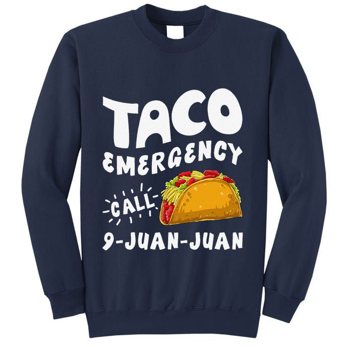 Taco Emergency Call 9 Juan Juan Funny Cinco De Mayo Sweatshirt