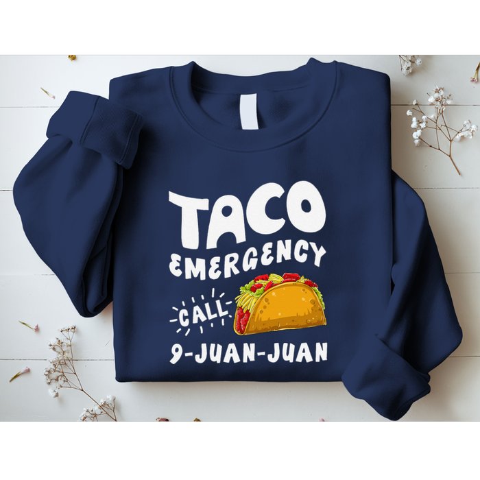 Taco Emergency Call 9 Juan Juan Funny Cinco De Mayo Sweatshirt