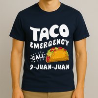 Taco Emergency Call 9 Juan Juan Funny Cinco De Mayo T-Shirt