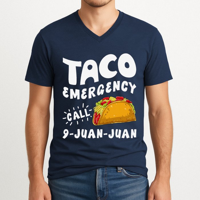 Taco Emergency Call 9 Juan Juan Funny Cinco De Mayo V-Neck T-Shirt
