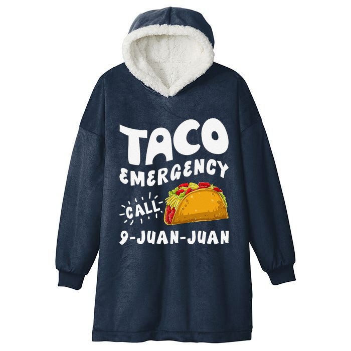 Taco Emergency Call 9 Juan Juan Funny Cinco De Mayo Hooded Wearable Blanket