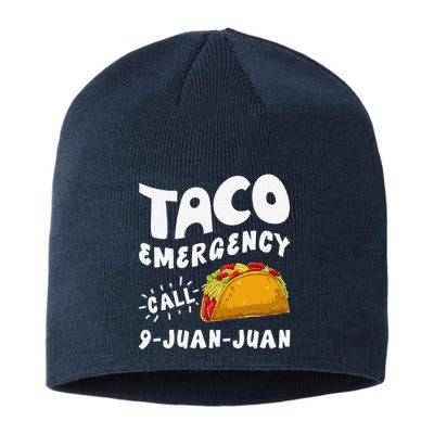 Taco Emergency Call 9 Juan Juan Funny Cinco De Mayo Sustainable Beanie