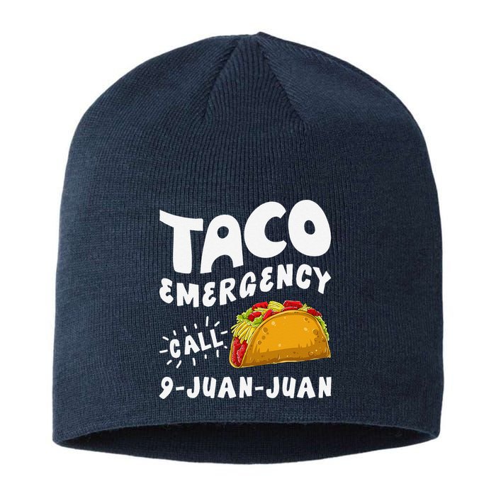 Taco Emergency Call 9 Juan Juan Funny Cinco De Mayo Sustainable Beanie