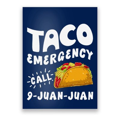Taco Emergency Call 9 Juan Juan Funny Cinco De Mayo Poster