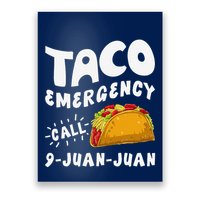 Taco Emergency Call 9 Juan Juan Funny Cinco De Mayo Poster