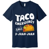 Taco Emergency Call 9 Juan Juan Funny Cinco De Mayo Premium T-Shirt