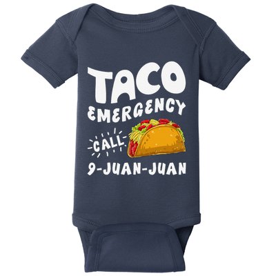 Taco Emergency Call 9 Juan Juan Funny Cinco De Mayo Baby Bodysuit