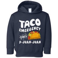 Taco Emergency Call 9 Juan Juan Funny Cinco De Mayo Toddler Hoodie