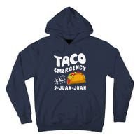 Taco Emergency Call 9 Juan Juan Funny Cinco De Mayo Tall Hoodie