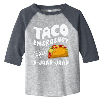 Taco Emergency Call 9 Juan Juan Funny Cinco De Mayo Toddler Fine Jersey T-Shirt
