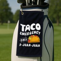 Taco Emergency Call 9 Juan Juan Funny Cinco De Mayo Golf Towel