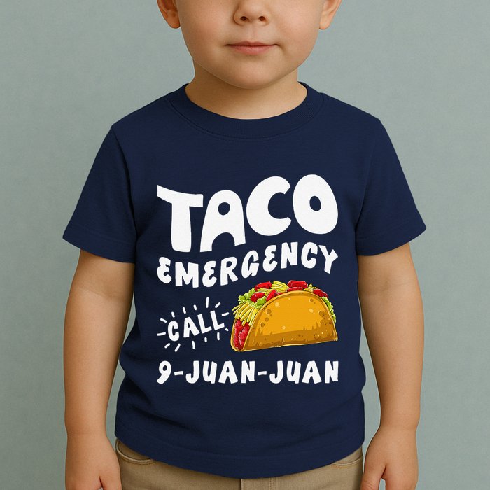 Taco Emergency Call 9 Juan Juan Funny Cinco De Mayo Toddler T-Shirt