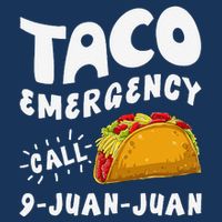 Taco Emergency Call 9 Juan Juan Funny Cinco De Mayo Toddler T-Shirt
